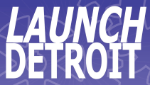 Launch Detroit